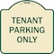 Signmission Designer Series-Tenant Parking Only, Tan & Green Heavy-Gauge Aluminum, 18" x 18", TG-1818-9749 A-DES-TG-1818-9749 - alternate 1